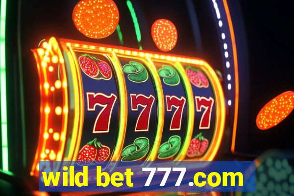 wild bet 777.com